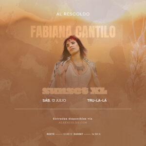 Fabiana Cantilo - Trulalá - Sábado 12 de Julio - Al Rescoldo Sunset XL