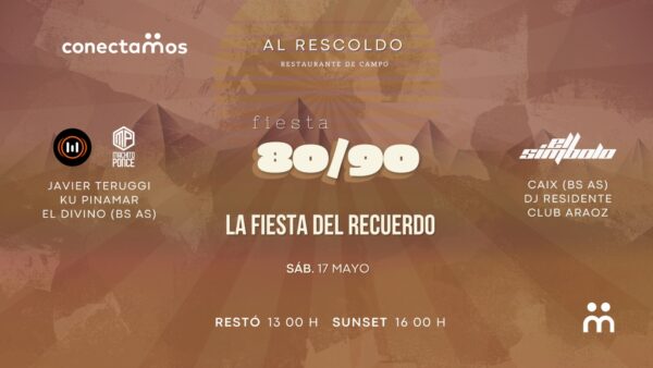 Fiesta 80/90 con Machito Ponce y El Símbolo - Al Rescoldo Sunset - Sábado 17 de Mayo - ConectaMos