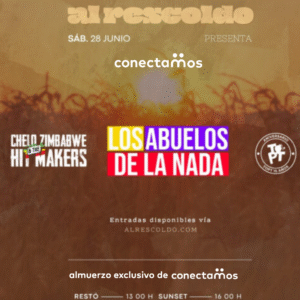 Chelo Zimbabwe+ Los Abuelos de la Nada + ToPT - Sábado 28 de Junio - Al Rescoldo Sunset - ConectaMos
