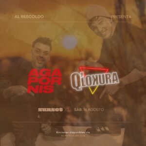 Agapornis y Q Lokura - Sábado 16 de Agosto - Al Rescoldo Sunset XL