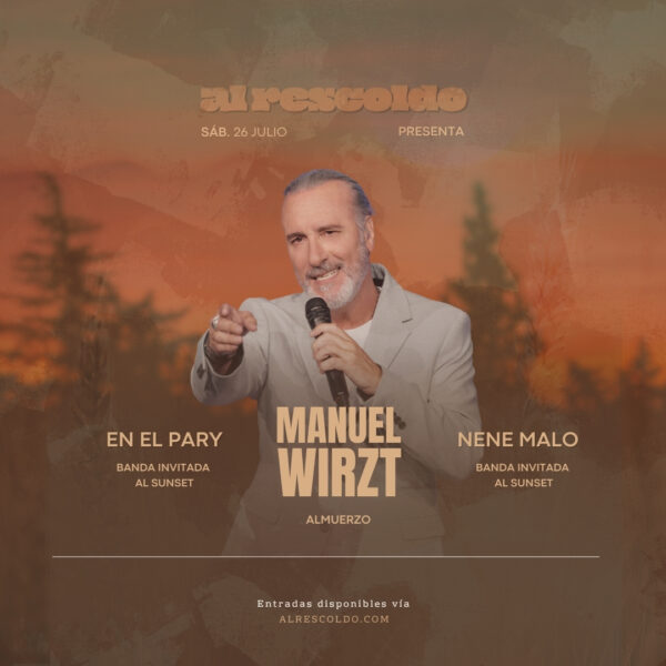 Manuel Wirtz, En El Pary y Nene Malo! - Sábado 26 de Julio - Al Rescoldo Sunset - ConectaMos